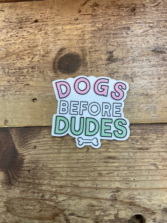 Dogs Before Dudes Sticker